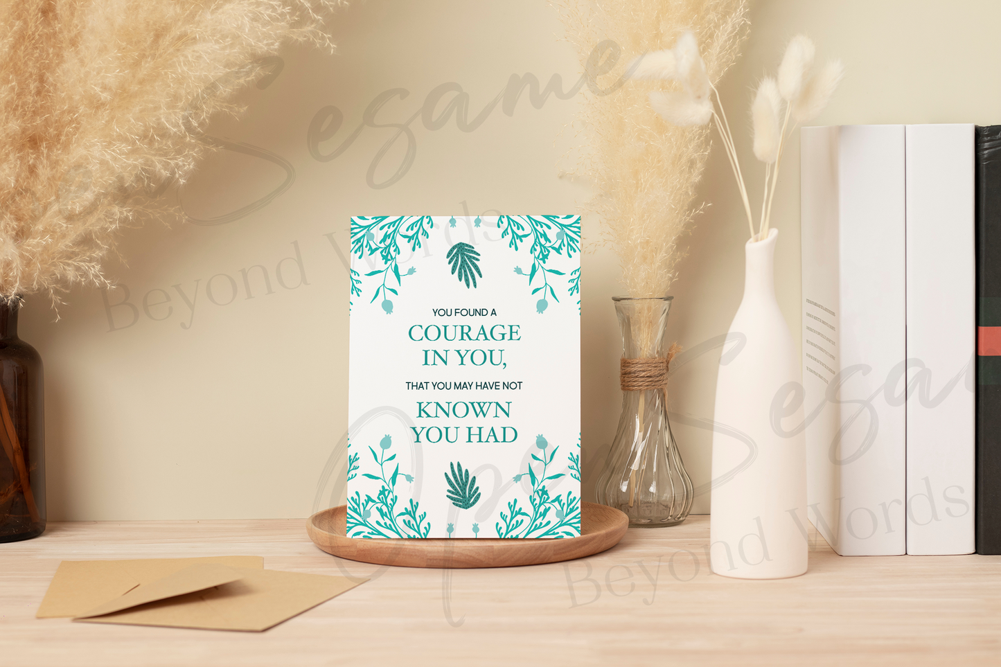 Front of card in support of those with cancer that reads ‘You found a courage in you’.